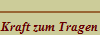 Kraft zum Tragen